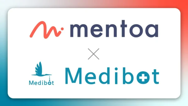 LINEで心療内科がグッと身近に！「Medibot」が「mentoa」に本格導入、スマホ一つで完結する新常識