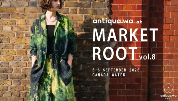 日本発「antiqua.wa」がロンドンCanada Waterで初POP UP！注目の再開発エリアで日本の感性を発信