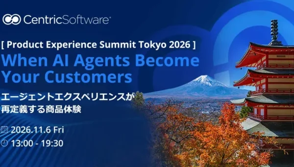 AIエージェントが顧客になる時代？「Product Experience Summit Tokyo 2026」で未来のビジネス戦略を探る