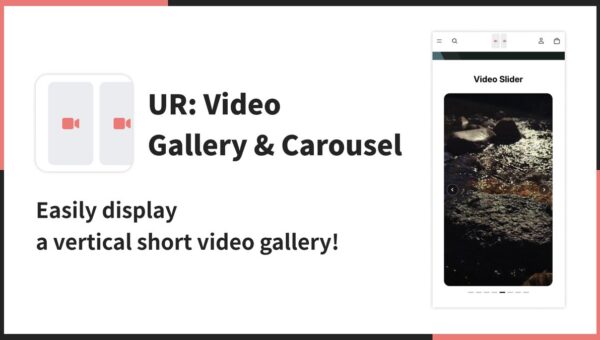【海外向け】EC アプリ「UR: Video Gallery & Carousel」を株式会社 UnReact がリリース