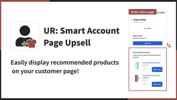【海外向け】EC アプリ「UR: Smart Account Page Upsell」を株式会社 UnReact がリリース