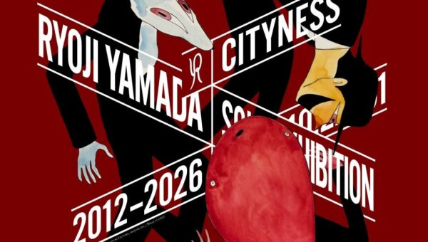 音楽、映像、アート。その境界を越えるアニメーション作家・山田遼志の個展「CITYNESS 2012-2026」、東銀座にて10/23より開催