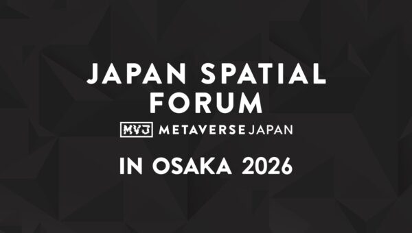 【株式会社Meta Osaka主催】空間技術を街と暮らしの実装フェーズへ。「JAPAN SPATIAL FORUM IN OSAKA 2026」11月20日（金）なんばスカイオにて開催